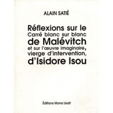 Réflexions sur le carré blanc sur blanc de Malévitch sur l'oeuvre imaginaire, vierge d'intervention, d'Isidore Isou