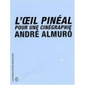 L'oeil pinéal pour une cinégraphie