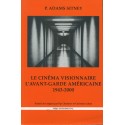 P. A. Sitney. Le cinéma visionnaire. L'avant-garde américaine 1943-2000
