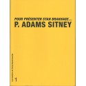 Cahier n° 1: Pour présenter Stan Brakhage... P. Adams Sitney