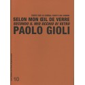 Cahier n° 6: P. Gioli. Selon mon oeil de verre