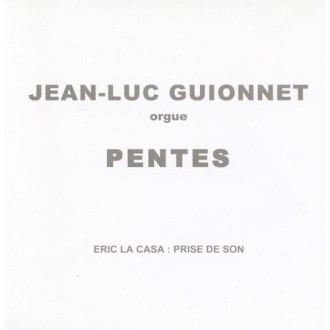 Jean-Luc Guionnet - Pentes